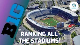 Big 10 Football Stadiums RANKED!