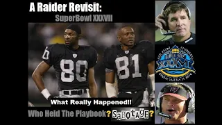 A Raider Revisit: SuperBowl XXXVII Sabotage & Who Held The Playbook ( FUTURE ESPN 30 FOR 30 ? )