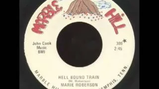 HELL BOUND TRAIN - Marie Roberson