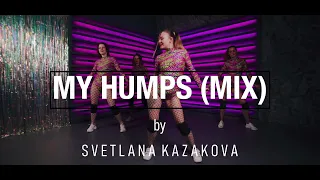 My humps TWERK CHOREOGRAPHY by Svetlana Kazakova