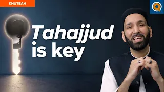 It Actually Starts with Tahajjud | Khutbah by Dr. Omar Suleiman