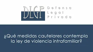 ¿Qué medidas cautelares contempla la ley de violencia intrafamiliar?