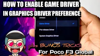 HOW TO ENABLE GAME DRIVER ON ANDROID 11+ BUNOS TRICKS FOR POCO F3 | Najskie