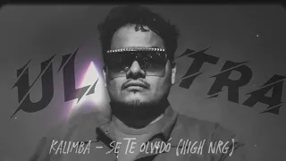 Kalimba - Se Te Olvidó (Ultra High Nrg Bootleg 2022)