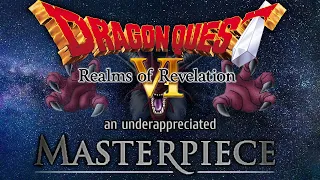 Dragon Quest 6: A Masterpiece