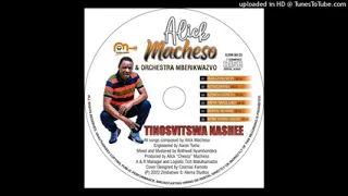 ALICK_MACHESO_-_Tinosvitswa_Nashe Album_-_Mixtape