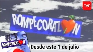 Rompecorazón | Desde este 1 de julio a las 16 horas