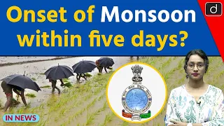 Onset of Monsoon within five days?   InNews | Drishti IAS  English