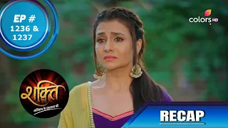 Shakti | शक्ति | Episode 1236 & 1237 | Recap