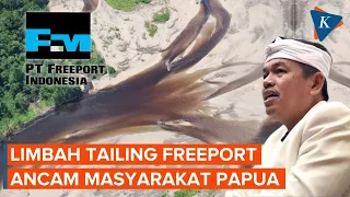 Persoalan Limbah Tailing PT Freeport yang Rusak Ekosistem Papua