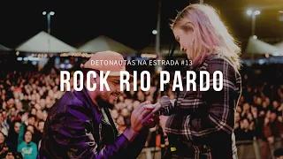 DETONAUTAS NA ESTRADA #13 - Santa Cruz do Rio Pardo/SP (Rock Rio Pardo)