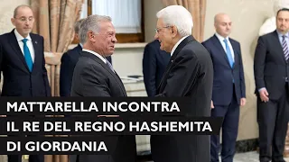 Mattarella incontra S. M. Re Abdullah II del Regno Hashemita di Giordania