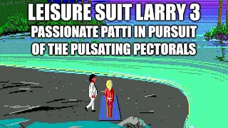 LEISURE SUIT LARRY 3 Adventure Game Gameplay Walkthrough - No Commentary Playthrough