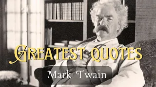 Greatest Quotes of Mark Twain-Wit and Wisdom Unveiled - Unforgettable Quotes from a Literary Legend