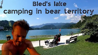 vE 18 🇸🇮 Camping with the bears in Slovenia. Bled and Bohinj lake.