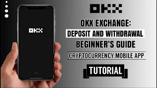 OKX Exchange: Deposit and Withdrawal Guide for Beginners | App Tutorial