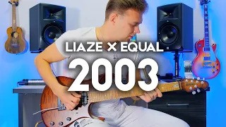 Liaze x equal - 2003 | Electric Guitar Cover by Victor Granetsky