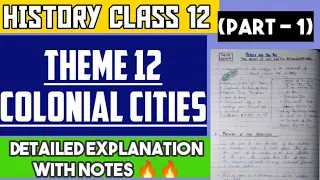 CLASS 12 HISTORY||THEME 12 COLONIAL CITIES (part 1)||Colonial Cities class12 history in hindi