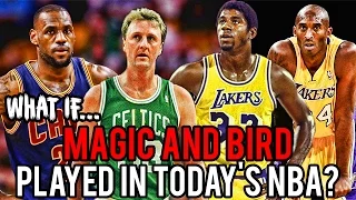 What If MAGIC AND BIRD Played in the Modern NBA?