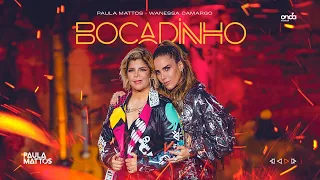 Paula Mattos feat. @wanessacamargoOficial - Bocadinho [Fogo Vol 2 DVD Elementos]