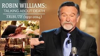 ROBIN WILLIAMS TALKING ABOUT DEATH (1951-2014) Best Movie Speeches - Tribute