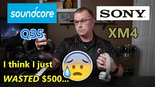 *UNSPONSORED* REVIEW & COMPARISON: Sony XM4 vs Soundcore Q35 - ANC HEADPHONES - I'm blown-away...