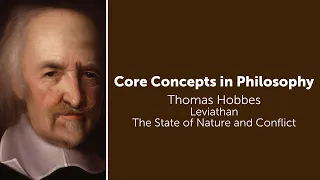 Thomas Hobbes, Leviathan | The State of Nature and Conflict | Philosophy Core Concepts