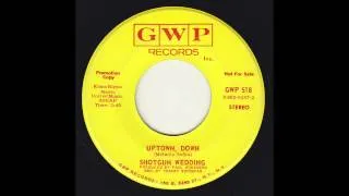 Shotgun Wedding - Uptown, Down (Original 45 Psych folk dancer)