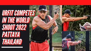 URFIT COMPETES IN THE IPSC WORLD SHOOT 2022 PATTAYA THAILAND