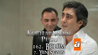 Kurtlar Vadisi Pusu 162. Bölüm | 7. Yeni Sezon [ATV]