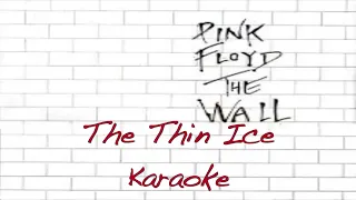 The Thin Ice - Pink Floyd The Wall - Karaoke