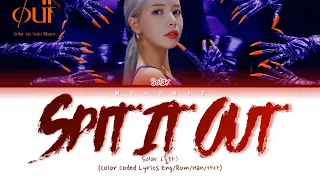 Solar(솔라) - "뱉어(Spit it out) " - [Color Coded Lyrics Eng/Rom/Han/가사]
