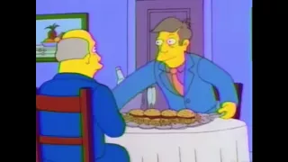 Steamed Hams But it gets awkward for skinner