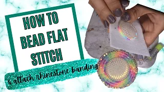 How to Bead Flat Stitch | How to Bead Applique Style Beadwork | How to Attach Rhinestone Banding