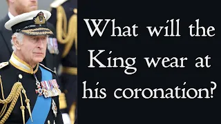 What will Charles III wear at his coronation - the history and meaning of the king's robes