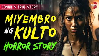 MIYEMBRO NG KULTO HORROR STORIES | CONNIE'S STORY | TRUE HORROR STORY | TAGALOG HORROR STORIES