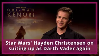 Star Wars' Hayden Christensen on suiting up as Darth Vader again