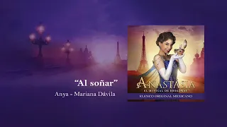 Al soñar | Anastasia El Musical México