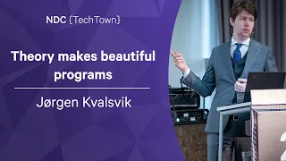 Theory makes beautiful programs - Jørgen Kvalsvik - NDC TechTown 2022
