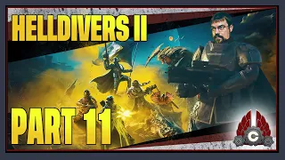 CohhCarnage Plays Helldivers 2 (Fresh Run) - Part 11