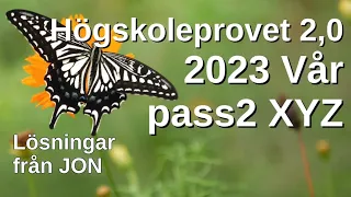 HP 2,0 2023 Vår pass 2 XYZ Högskoleprovet med lösningar med Jon.