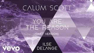 Calum Scott, Ilse DeLange - You Are The Reason (Duet Version/Audio)