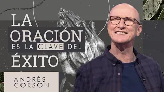 📺 La Oración es la clave del éxito - Andrés Corson - 24 Enero 2021 | Prédicas Cristianas