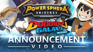 Power Sphera Universe (PSU) & BoBoiBoy Galaxy Season 2 Comic - ANNOUNCEMENT VIDEO! #ANewEra