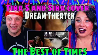 Tina S and Sina cover Dream Theater - The Best of Times | THE WOLF HUNTERZ REACTIONS