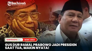 Gus Dur Ramal Prabowo Jadi Presiden saat Tua, Makin Nyata!