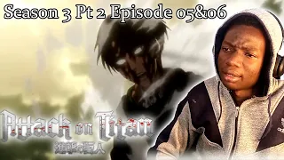 Attack on Titan .Season 3 Part 2 :E05&06 REACTION