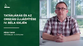 Tatárjárás és az ország újjáépítése IV. Béla idején | Pécsi Tibor