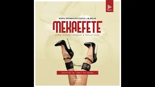 Ntate Stunna - Mekaefete ft PDotO & Blaklez | Official Audio