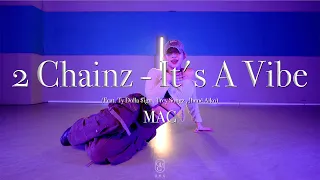 MAC Choreography / 2 Chainz - It's A Vibe (Feat. Ty Dolla $ign , Trey Songz Jhené Aiko)